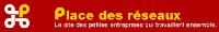 www.placedesreseaux.com